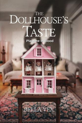 The Dollhouse's Taste