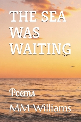 The Sea Was Waiting