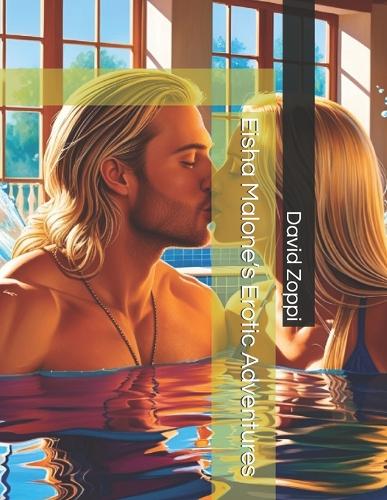 Eisha Malone's Erotic Adventures