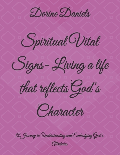 Spiritual Vital Signs- Living a life that reflects God's Character