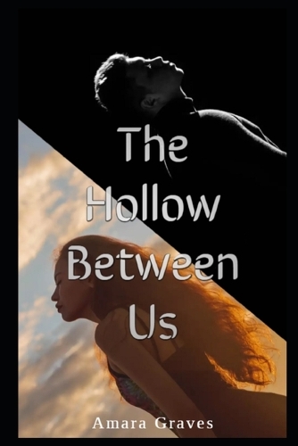 The Hollow Between Us