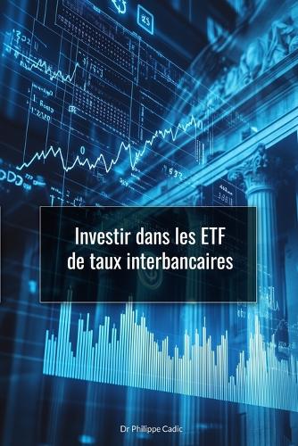 Investir dans les ETF de taux interbancaires