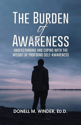 The Burden of Awareness