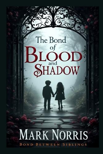 The Bond of Blood and Shadow