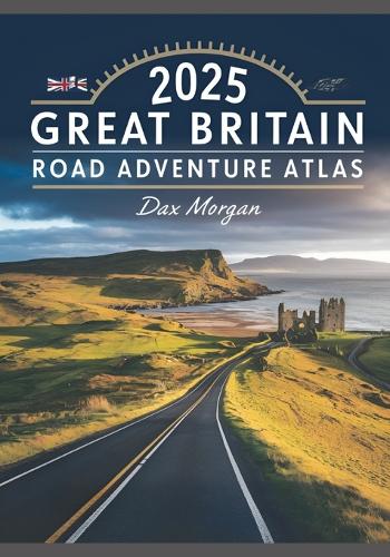 2025 Great Britain Road Adventure Atlas