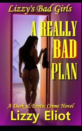 A Really Bad Plan