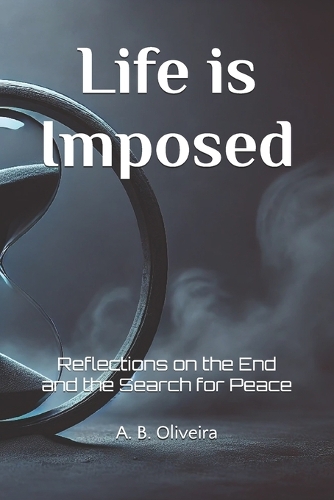 Life is Imposed