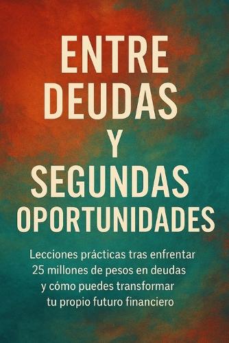 Entre Deudas y Segundas Oportunidades