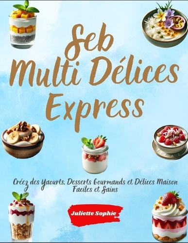 Seb Multi Délices Express
