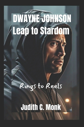 Dwayne Johnson Leap to Stardom