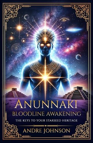 Anunnaki Bloodline Awakening