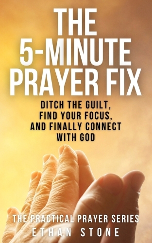 The 5-Minute Prayer Fix