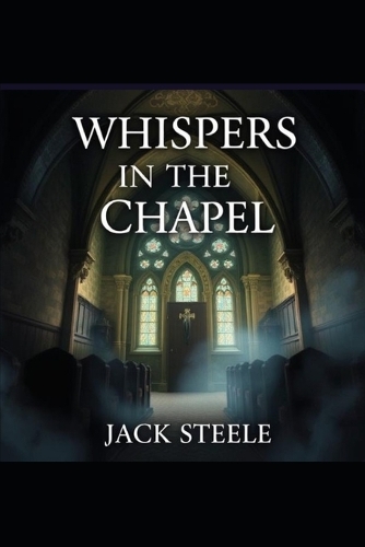 Whispers in the chapel