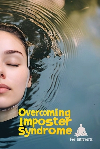 Overcoming Imposter Syndrome For Introverts