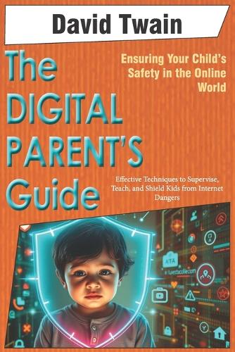 The Digital Parent's Guide