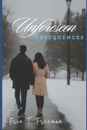 Unforeseen Consequences