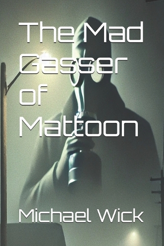 The Mad Gasser of Mattoon