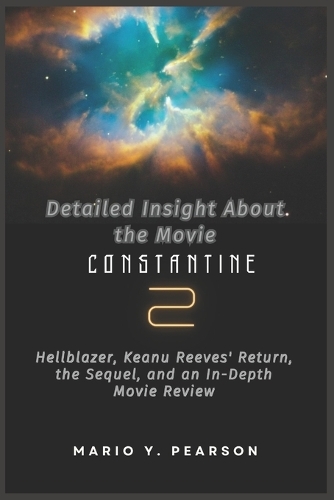 Detailed Insight About the Movie Constantine 2
