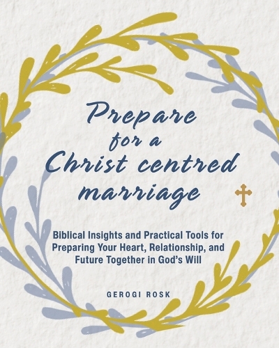 Preparing for a Christ-Centered Marriage