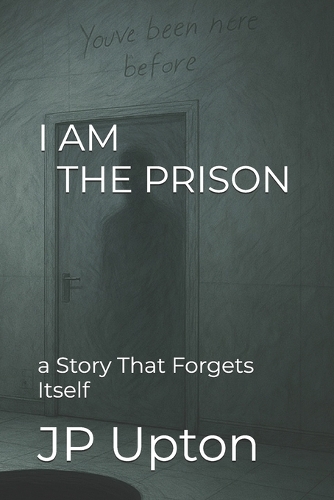 I Am the Prison