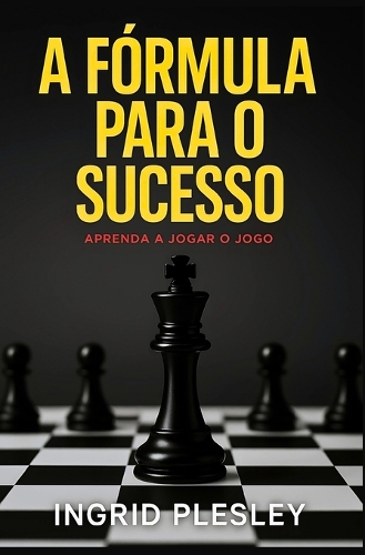 A Fórmula Para O Sucesso
