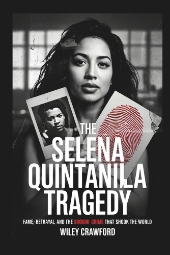 The Selena Quintanilla Tragedy