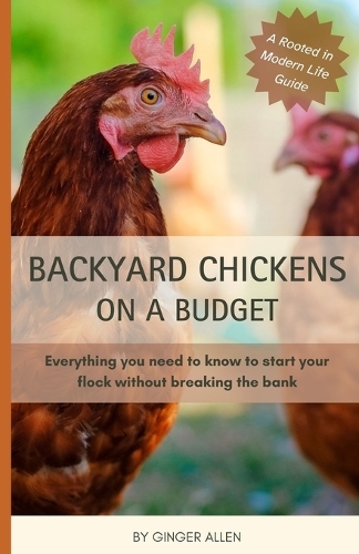 Backyard Chickens on a Budget