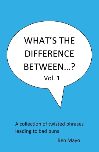 What's The Difference Between...? Volume 1