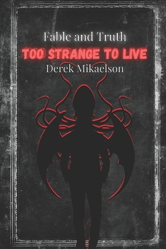 Too Strange To Live
