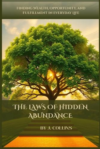 The Laws of Hidden Abundance