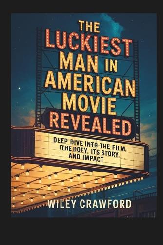 The Luckiest Man In American Movie Revealed