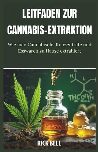 Leitfaden Zur Cannabis-Extraktion