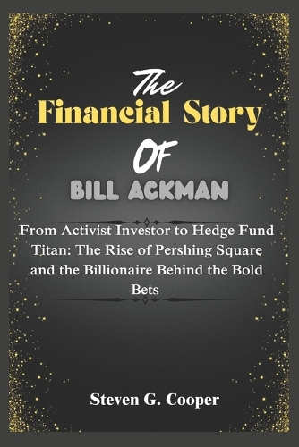 The Financial Story of Bill Ackman