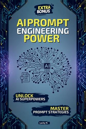 AI Prompt Engineering Power