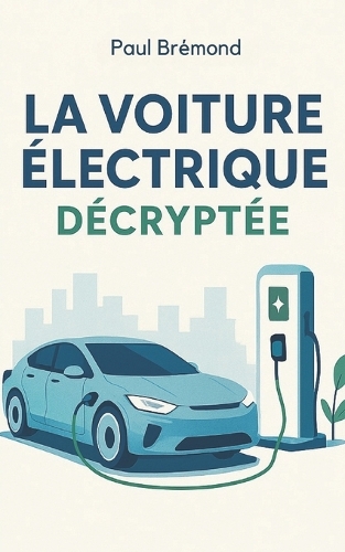La Voiture Électrique Décryptée