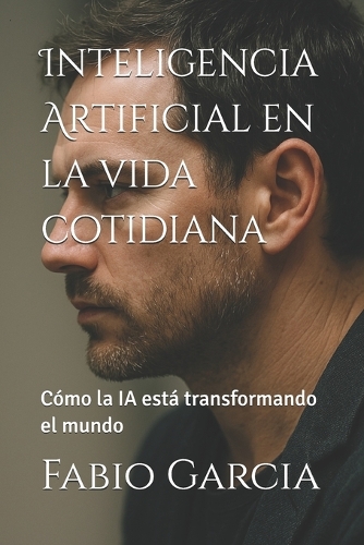 Inteligencia Artificial en la vida cotidiana