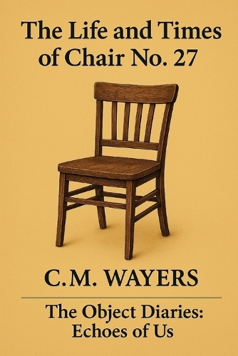 The Life and Times of Chair No. 27