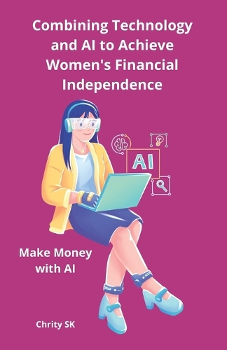 Combining Technology and AI to Achieve Women's Financial Independence
