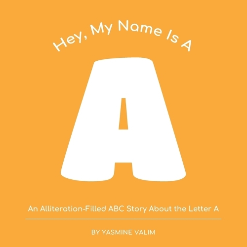 Hey, My Name Is A