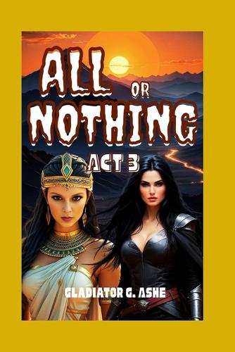 All or Nothing ACT 3