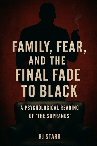 Family, Fear, and the Final Fade to Black