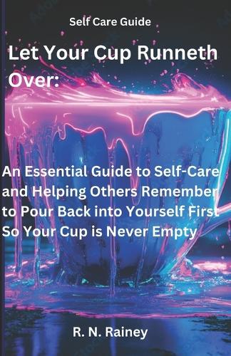 Let Your Cup Runneth Over