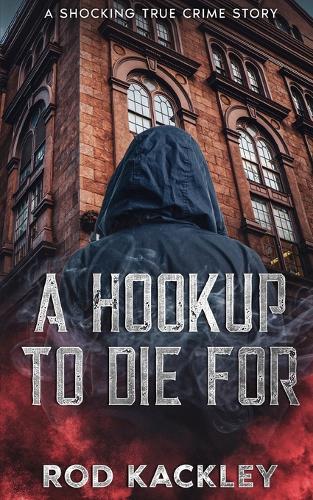 A Hookup To Die For
