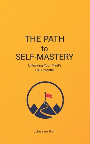 The Path to Self-Mastery