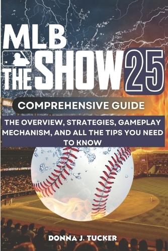 Mlb the Show 25 Comprehensive Guide