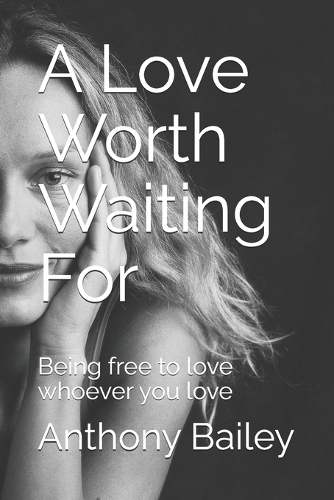A Love Worth Waiting For