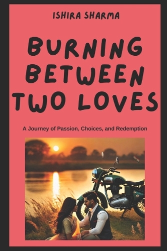 Burning Between Two Loves