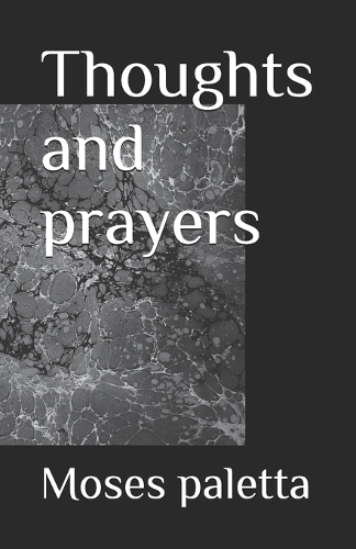 Thoughts and prayers