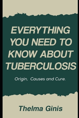 Everything You Need to Know About Tuberculosis