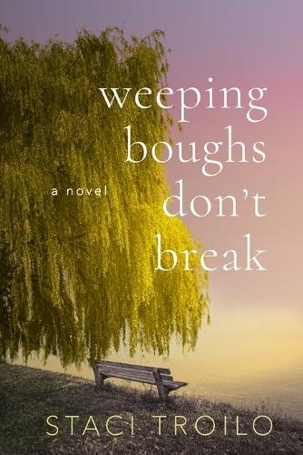 Weeping Boughs Don't Break